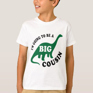 I'm Going To Be a Big Cousin - Dinosaur T-Shirt