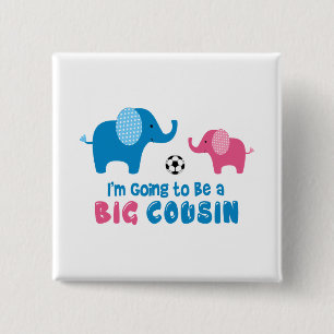 I'm Going To Be a Big Cousin Elephant 15 Cm Square Badge