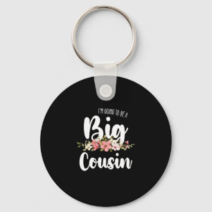 Im Going To Be A Big Cousin Key Ring
