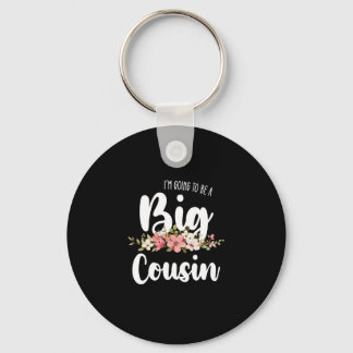 Im Going To Be A Big Cousin Key Ring
