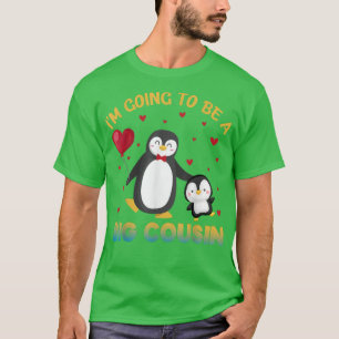 I'm Going To Be A Big Cousin Penguin Gender Reveal T-Shirt