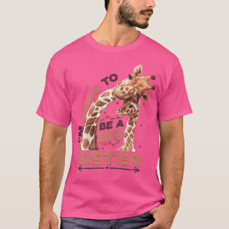 Im Going to be a Big Sister 2023 Giraffe Announce T-Shirt