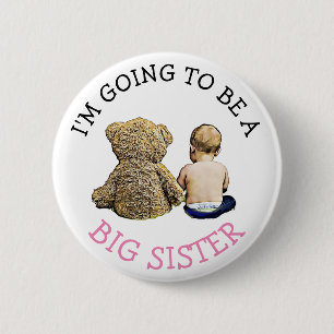 I'm going to be a Big Sister Announcement 6 Cm Round Badge
