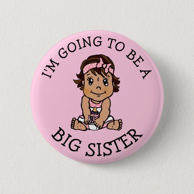 I'm going to be a Big Sister Announcement 6 Cm Round Badge (Front)