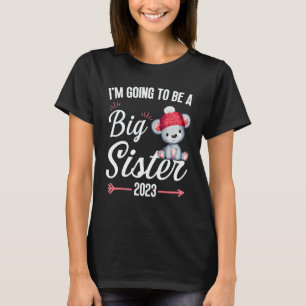 I'm going to be a big sister announcement pregnanc T-Shirt
