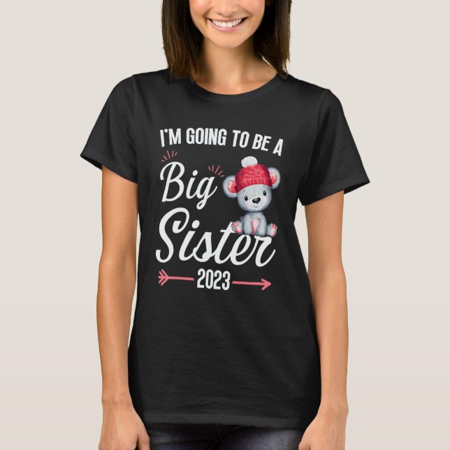 I'm going to be a big sister announcement pregnanc T-Shirt (Front)