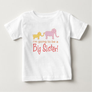 I'm Going to Be a Big Sister Baby T-Shirt