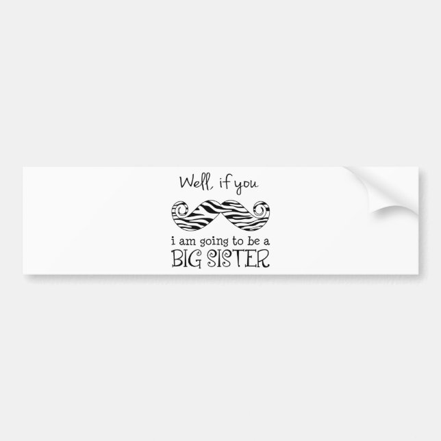I'm Going to be a Big Sister Bumper Sticker (Front)