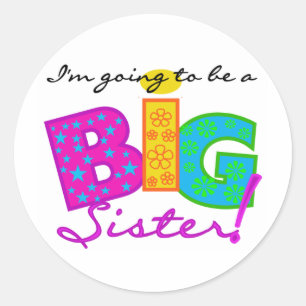 I'm Going to be a BIG Sister Classic Round Sticker