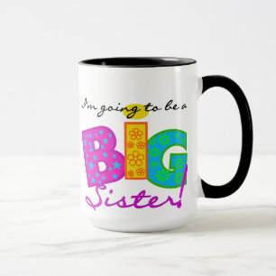 I'm Going to be a BIG Sister Mug