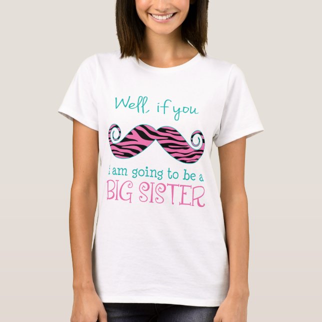 I'm Going to be a Big Sister T-Shirt (Front)