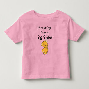 I'm going to be a Big Sister Toddler T-Shirt