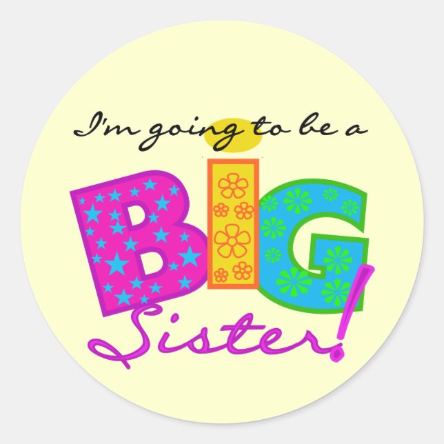 I'm Going To Be A Big Sister Tshirts Classic Round Sticker (Front)