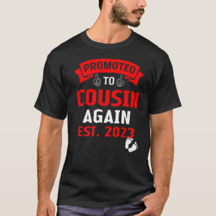 I'm Going To Be A Cousin Again 2023 Big Cousin Aga T-Shirt
