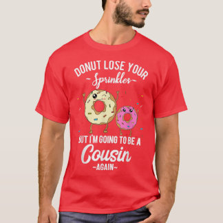 I'm Going to be a Cousin Again Pregnancy Reveal Qu T-Shirt