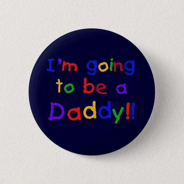 I'm Going to be a Daddy 6 Cm Round Badge (Front)