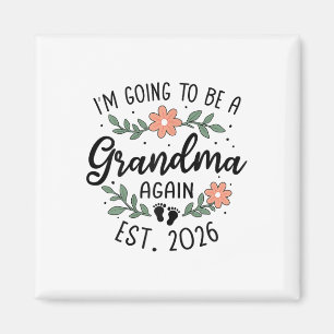Im Going To Be A Grandma Again 2026 Grandbaby Anno Magnet