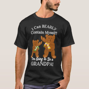 Im Going To Be A Grandpa Bear Pregnancy Reveal Mem T-Shirt