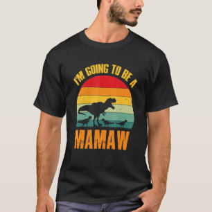I'm Going To Be A Mamaw Dinosaur Rex Vintage T-Shirt