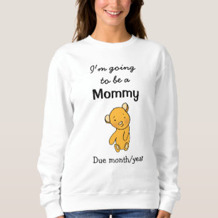 I'm going to be a Mummy Sweatshirt