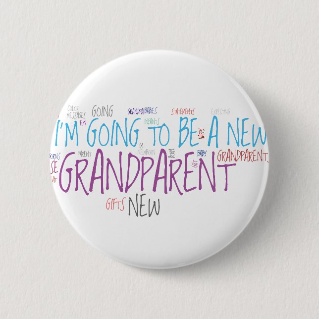I'm going to be a new Grandparent! 6 Cm Round Badge (Front)
