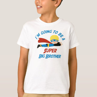 I'm going to be a Super Big Brother Shirt