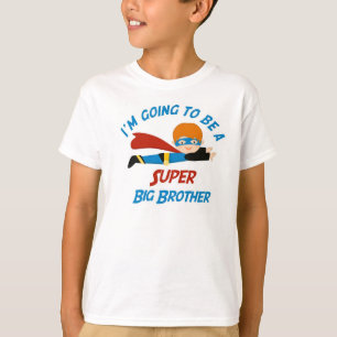 I'm going to be a Super Big Brother Shirt