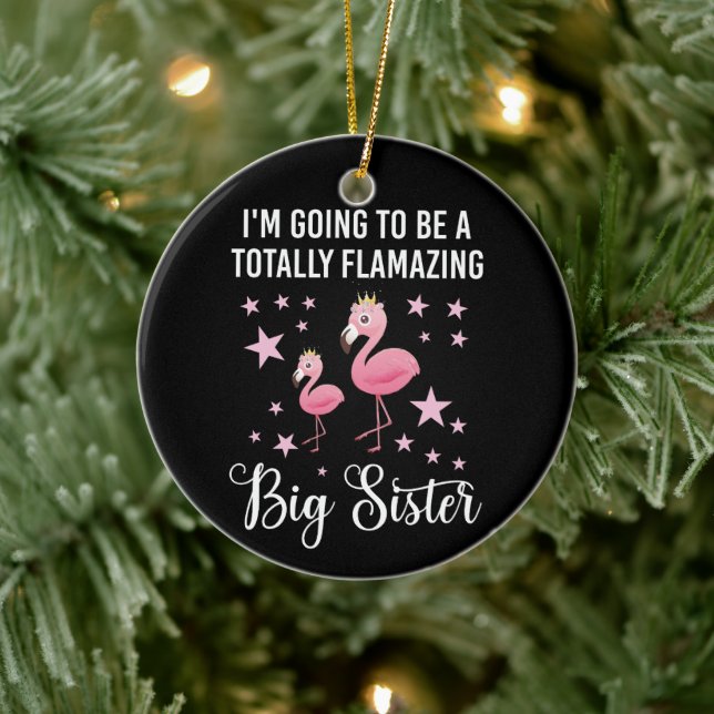 I'm Going To Be A Totally Flamazing Sister Ceramic Tree Decoration (Tree)