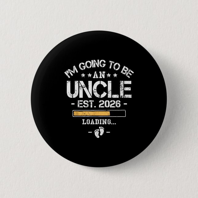I'm Going To Be An Uncle 2026 - New Baby Announcem 6 Cm Round Badge (Front)