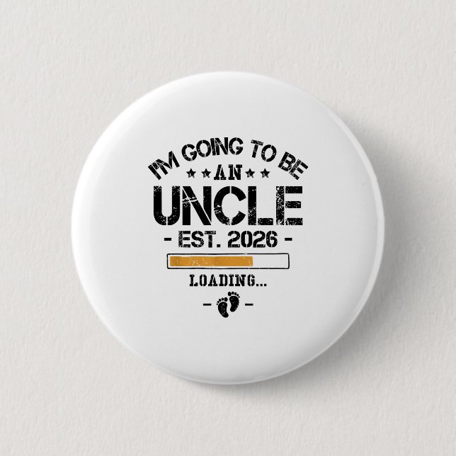 I'm Going To Be An Uncle 2026 - New Baby Announcem 6 Cm Round Badge (Front)