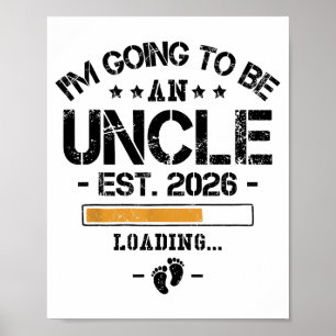 I'm Going To Be An Uncle 2026 - New Baby Announcem Poster