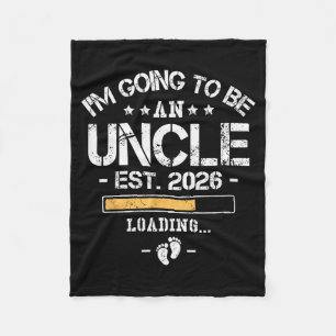 Im Going To Be An Uncle 2026 - New Baby Announceme Fleece Blanket