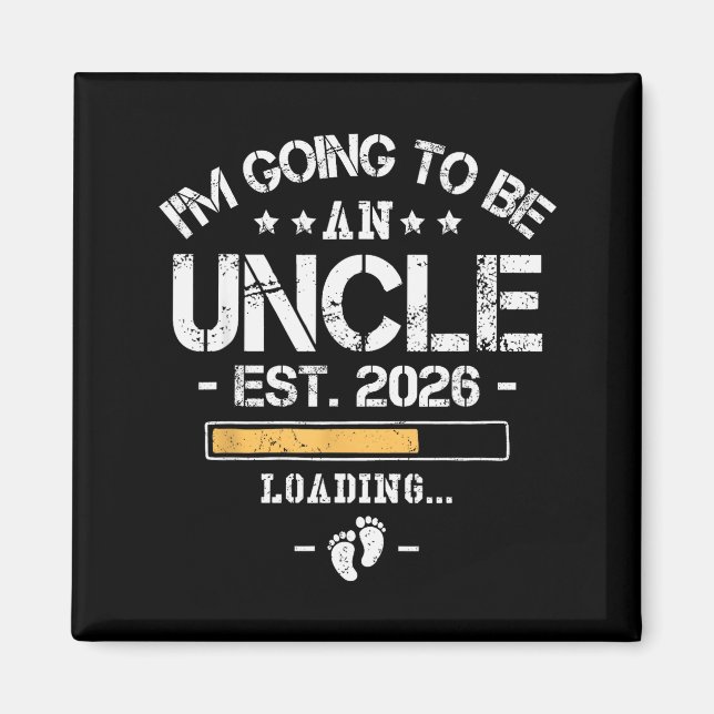 Im Going To Be An Uncle 2026 - New Baby Announceme Magnet (Front)