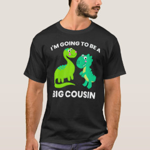 I'm Going To Be Big Cousin Dinosaur For Kids T-Shirt
