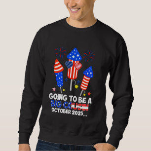 I'm Going To Be Big Cousin in January 2025 Pregnan Sweatshirt