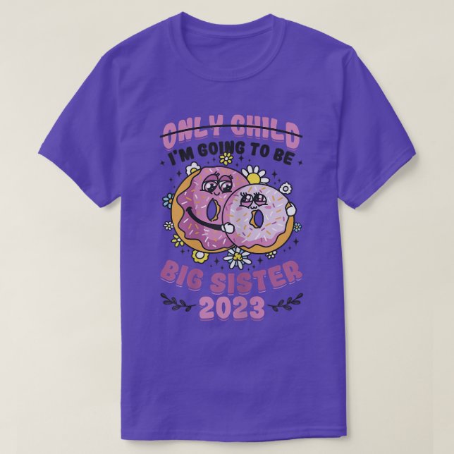 I'm Going To Be Big Sister 2023 Pregnancy Announce T-Shirt (Design Front)