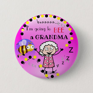I'm going to BEE a GRANDMA  6 Cm Round Badge