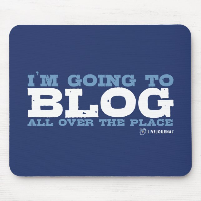 I'm going to blog all over the place (LiveJournal) Mouse Mat (Front)