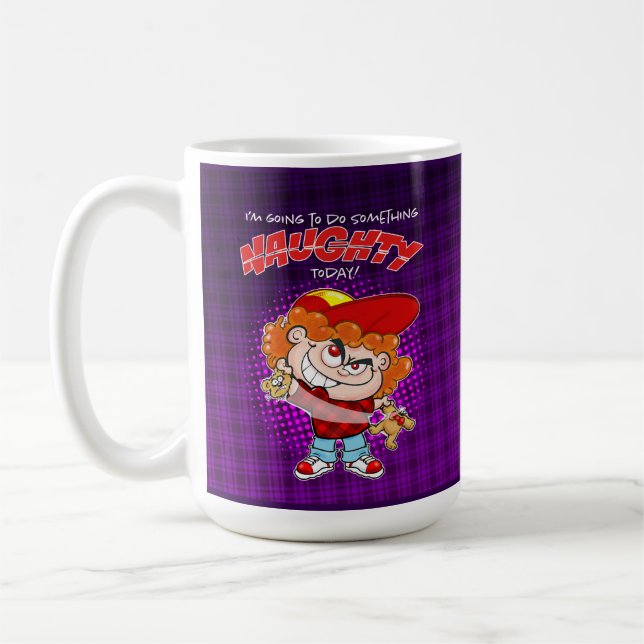 I'm going to do Something Naughty today Coffee Mug (Left)