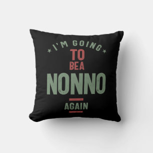 I'm Going To e a Nonno Again   Grandfather Cushion
