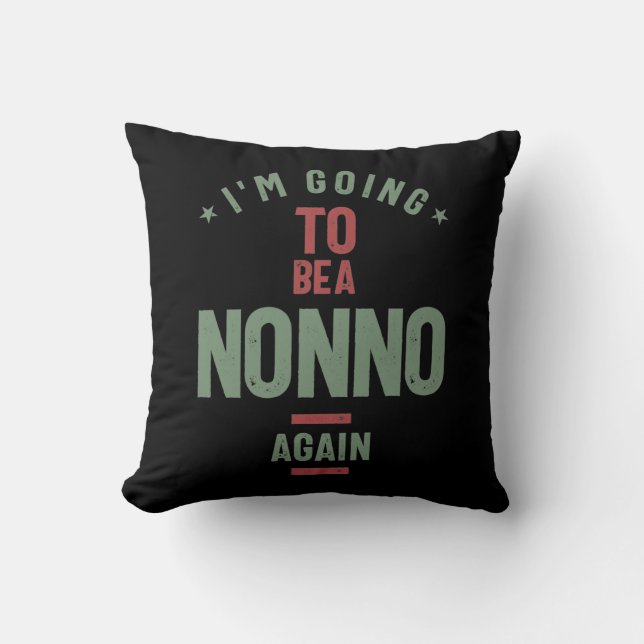 I'm Going To e a Nonno Again | Grandfather Cushion (Front)