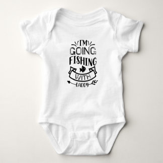 Im Going To Fishing With Daddy Baby Bodysuit