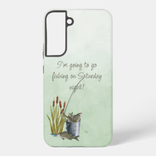 I'm going to go fishing pail of fish samsung galaxy case