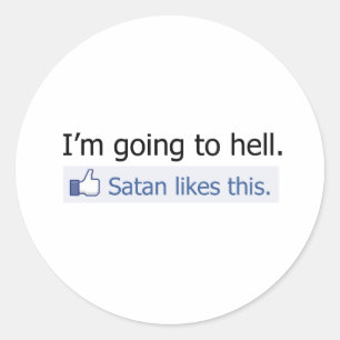 I'm going to hell classic round sticker
