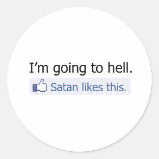 I'm going to hell classic round sticker