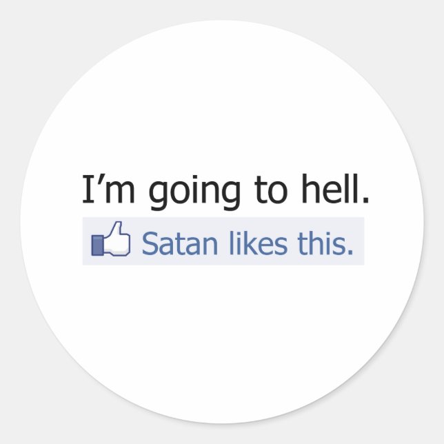 I'm going to hell classic round sticker (Front)