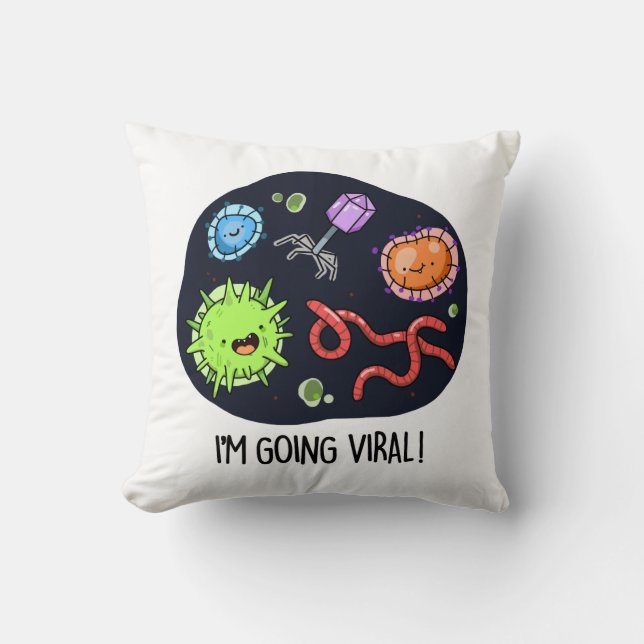 I'm Going Viral Funny Virus Pun  Cushion (Front)