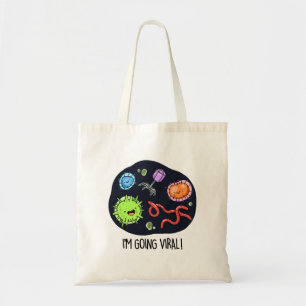 I'm Going Viral Funny Virus Pun  Tote Bag