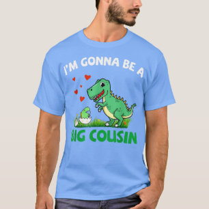 I'm Gonna Be A Big Cousin Dinosaur Pregnancy Annou T-Shirt
