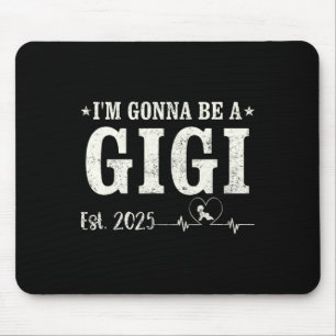 I'm Gonna Be A Gigi Est 2025 Fathers Day Vintage W Mouse Mat